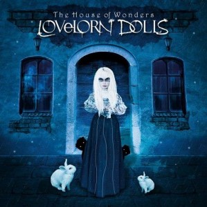 Lovelorn Dolls - The House of Wonders (Limited Edition) (2013)