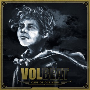 Volbeat - Cape Of Our Hero (Single) (2013)