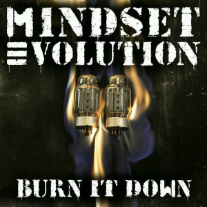 Mindset Evolution - Burn It Down (Single) (2013)