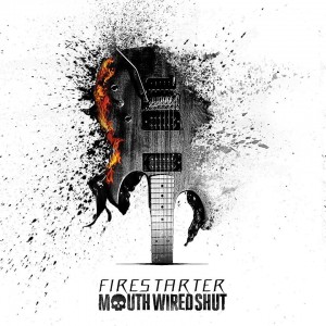 Mouth Wired Shut - Firestarter (EP) (2013)