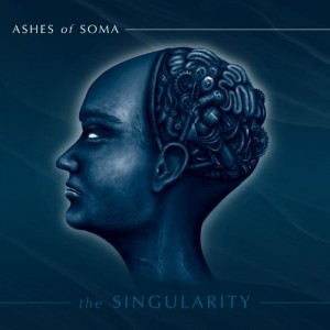 Ashes Of Soma - The Singularity (EP) (2013)