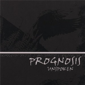 Prognosis - Unspoken (2006)