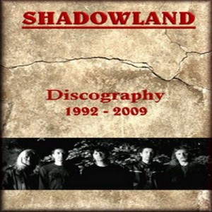 Shadowland - Discography (1992-2009)