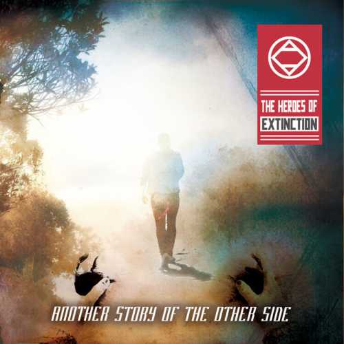 Another Story of the Other Side – The Heroes Of Extinction [EP] (2013)
