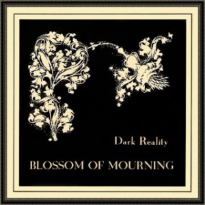 Dark Reality - Blossom Of Mourning (1996)