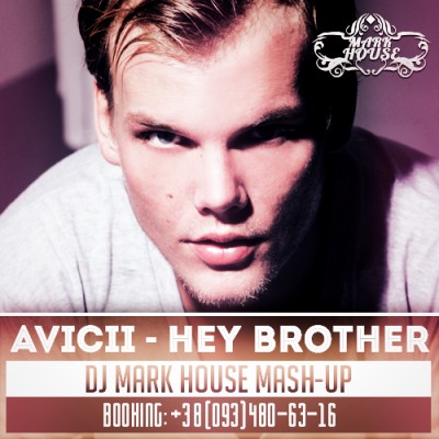 Avicii - Hey Brother (DJ Mark House Mash-Up) [2014]
