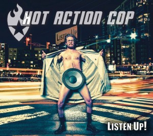 Hot Action Cop - Listen Up! (2014)