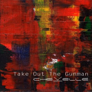 Chevelle – Take Out The Gunman (Single) (2014)