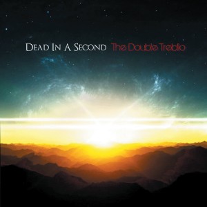 Dead in a Second - The Double Treblio [EP] (2014)